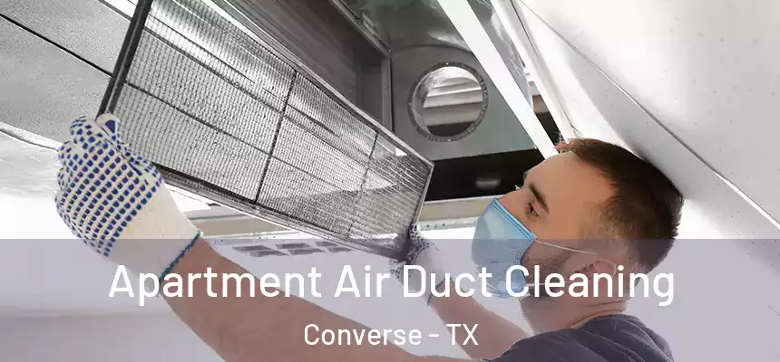 Apartment Air Duct Cleaning Converse - TX