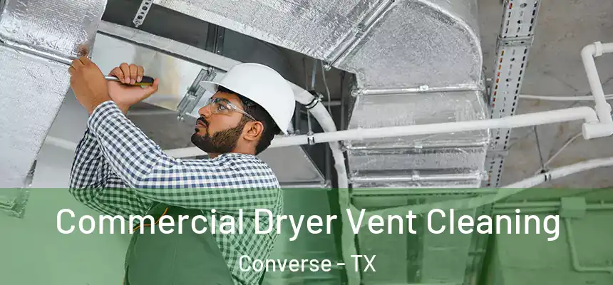  Commercial Dryer Vent Cleaning Converse - TX