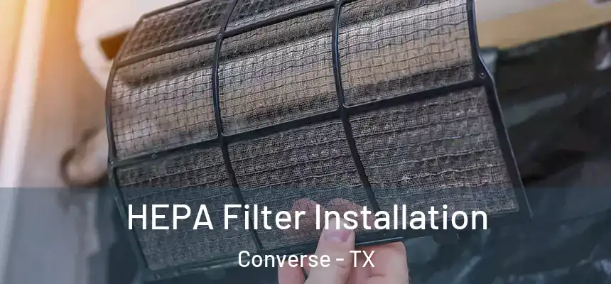  HEPA Filter Installation Converse - TX