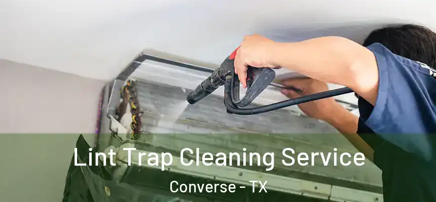 Lint Trap Cleaning Service Converse - TX