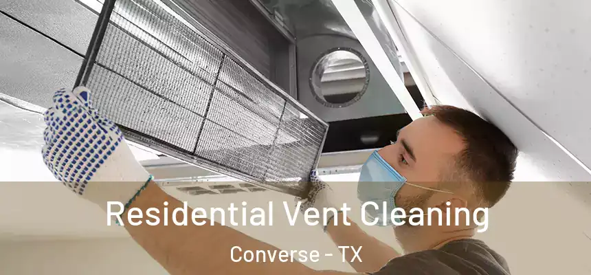  Residential Vent Cleaning Converse - TX