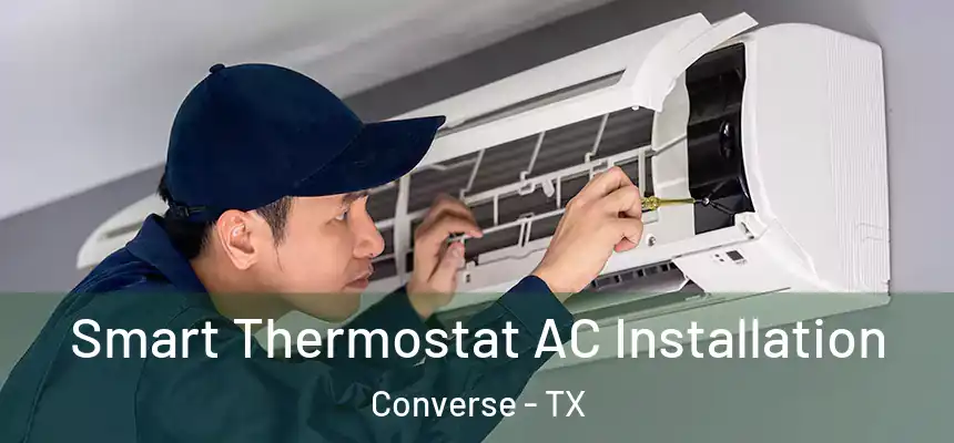 Smart Thermostat AC Installation Converse - TX